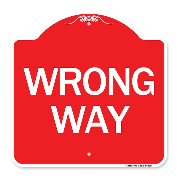 Signmission Designer Series Sign-Wrong Way, Red & White Aluminum Architectural Sign, 18" x 18", RW-1818-24375 A-DES-RW-1818-24375 - main